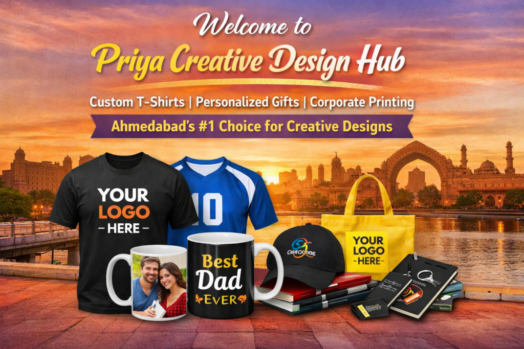 Welcome to Priya Creative Design Hub – custom T-shirt printing, personalized gifts, photo mug printing, and corporate merchandise services in Ahmedabad.